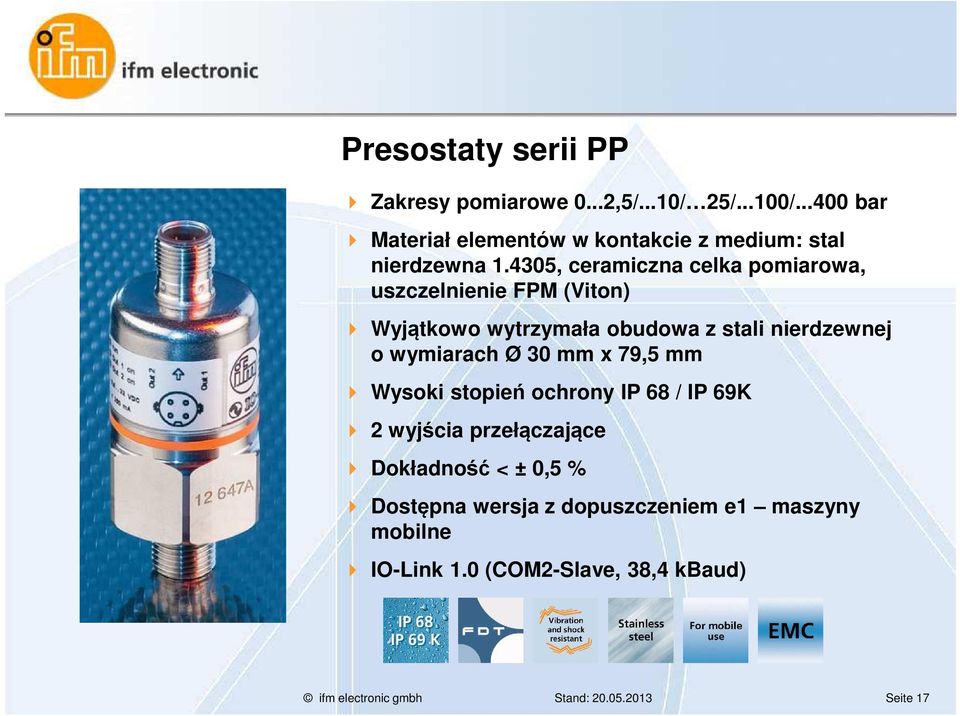 4305, ceramiczna celka pomiarowa, uszczelnienie FPM (Viton) Wyjątkowo wytrzymała obudowa z stali nierdzewnej o