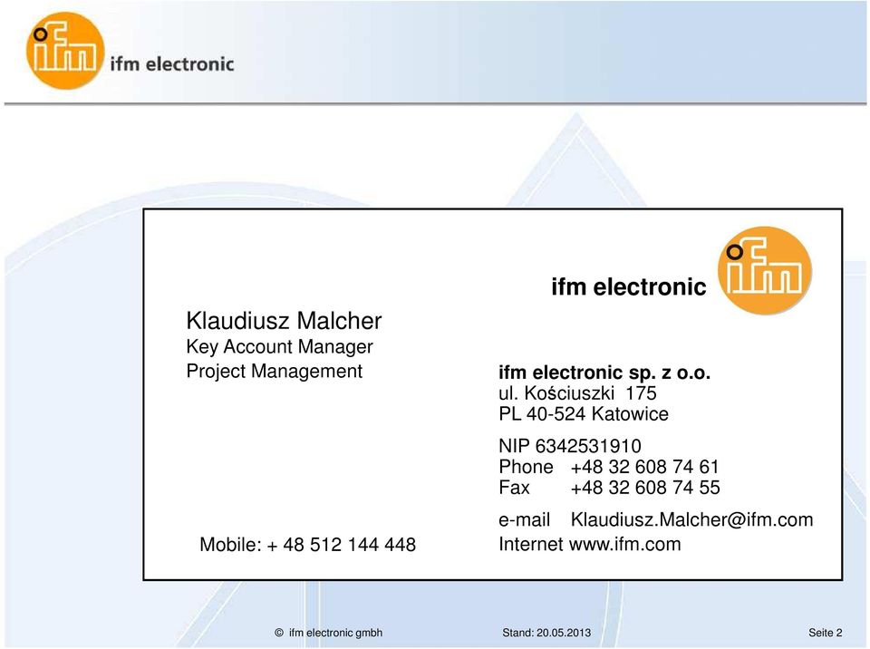 Kościuszki 175 PL 40-524 Katowice NIP 6342531910 Phone +48 32 608 74 61