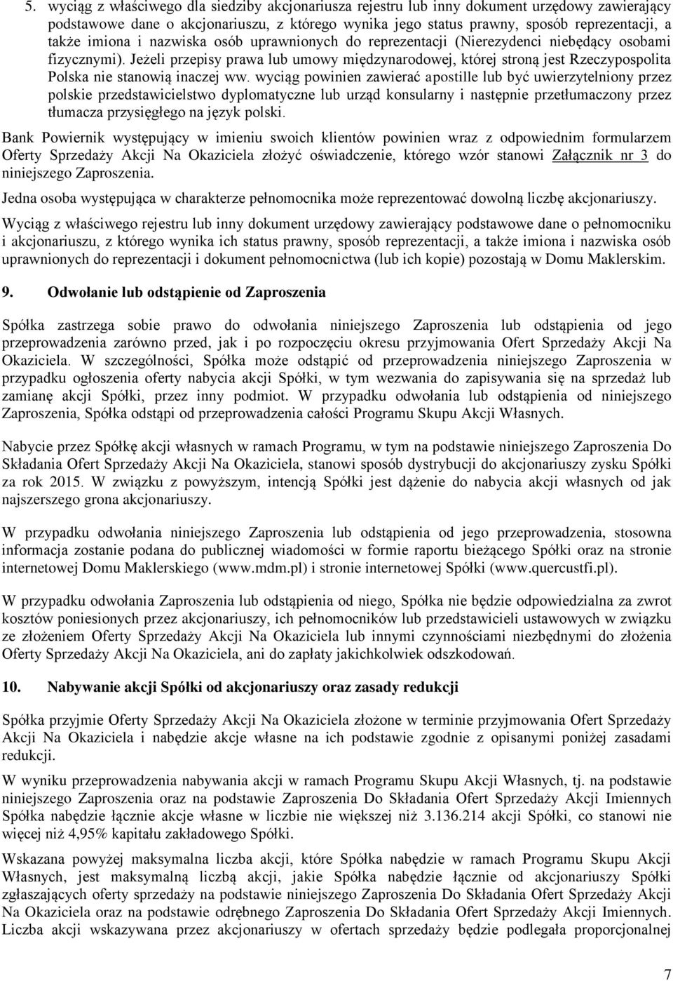 Jeżeli przepisy prawa lub umowy międzynarodowej, której stroną jest Rzeczypospolita Polska nie stanowią inaczej ww.