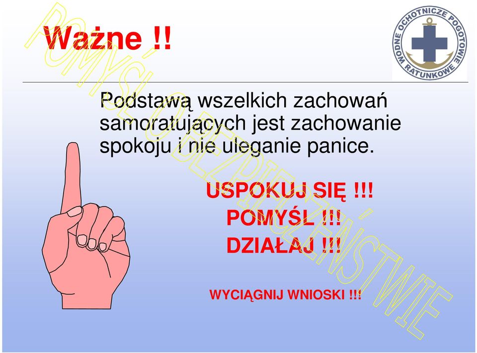 samoratujących jest zachowanie spokoju