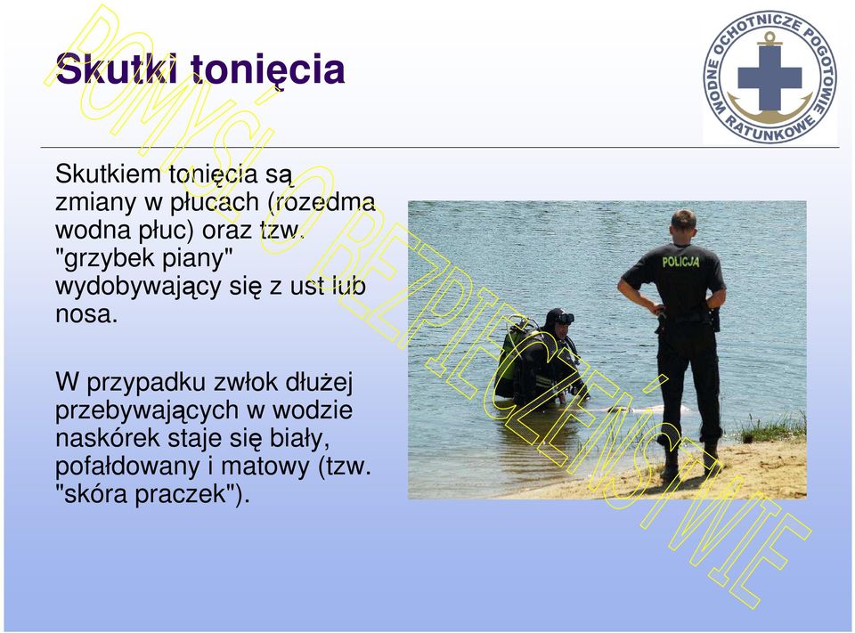 "grzybek piany" wydobywający się z ust lub nosa.