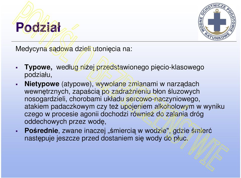 sercowo-naczyniowego, atakiem padaczkowym czy też upojeniem alkoholowym w wyniku czego w procesie agonii dochodzi również do