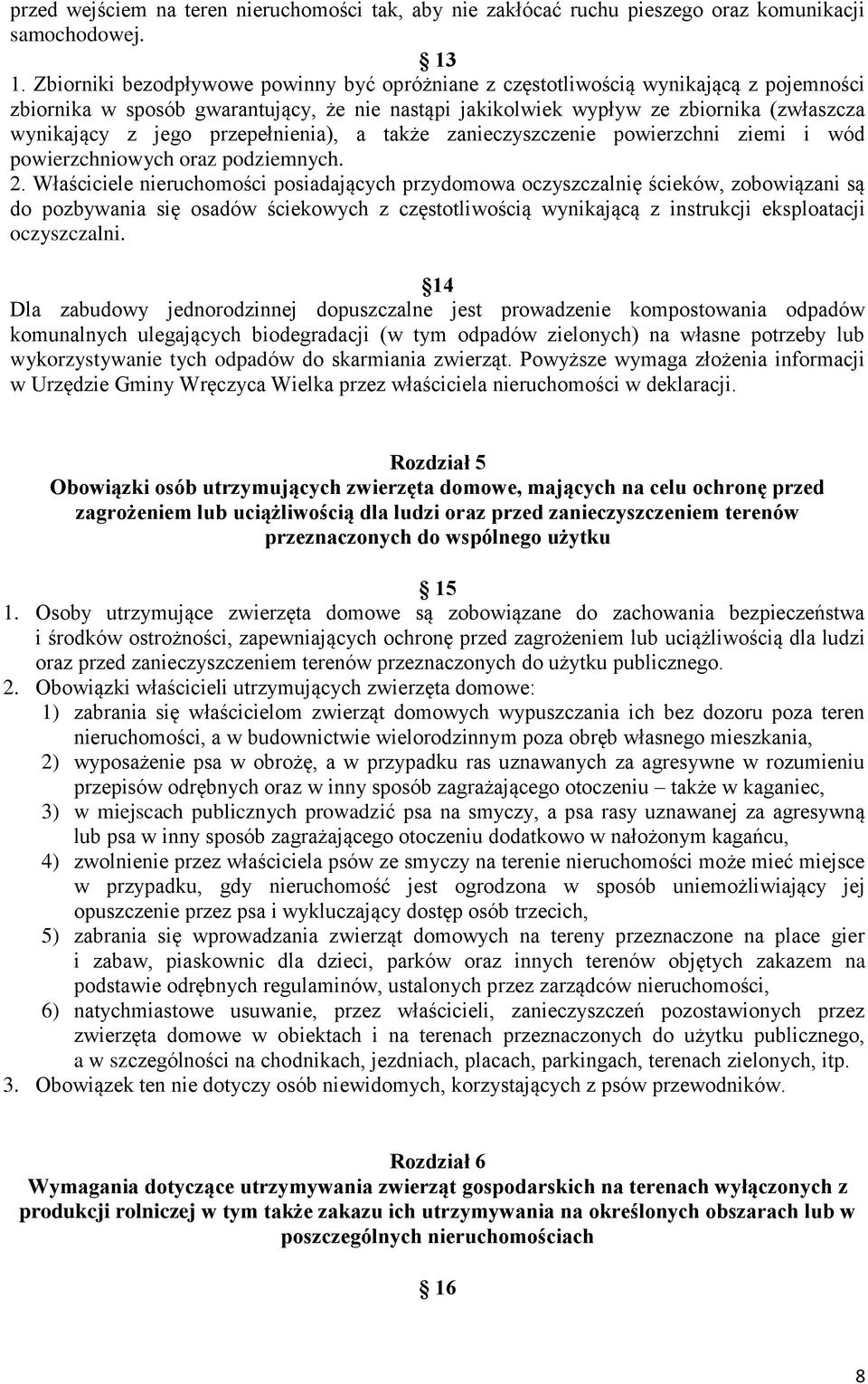 przepełnienia), a także zanieczyszczenie powierzchni ziemi i wód powierzchniowych oraz podziemnych. 2.