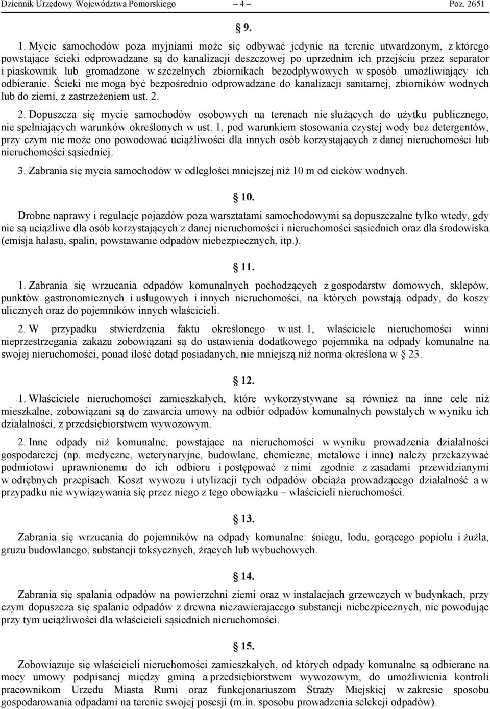 piaskownik lub gromadzone w szczelnych zbiornikach bezodpływowych w sposób umożliwiający ich odbieranie.