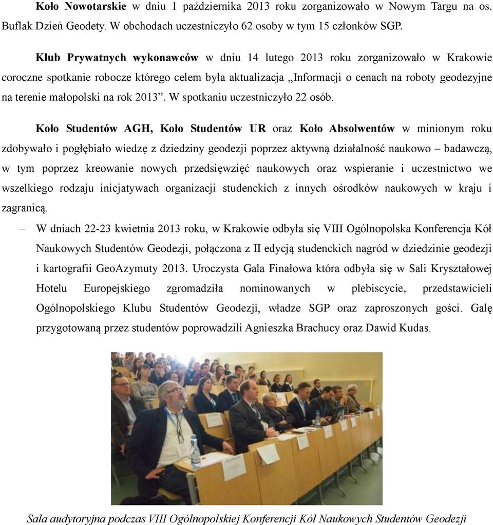 małopolski na rok 2013. W spotkaniu uczestniczyło 22 osób.