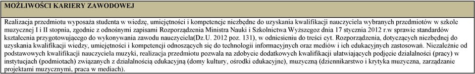 w sprawie standardów kształcenia przygotowującego do wykonywania zawodu nauczyciela(dz.u. 202 poz. 3), w odniesieniu do treści cyt.