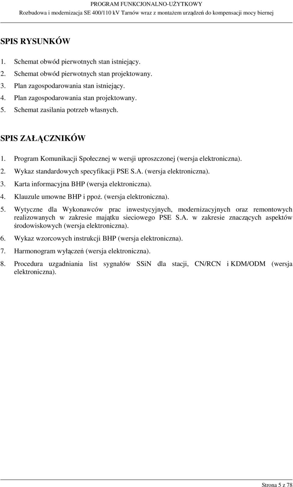 Karta informacyjna BHP (wersja elektroniczna). 4. Klauzule umowne BHP i ppoż. (wersja elektroniczna). 5.
