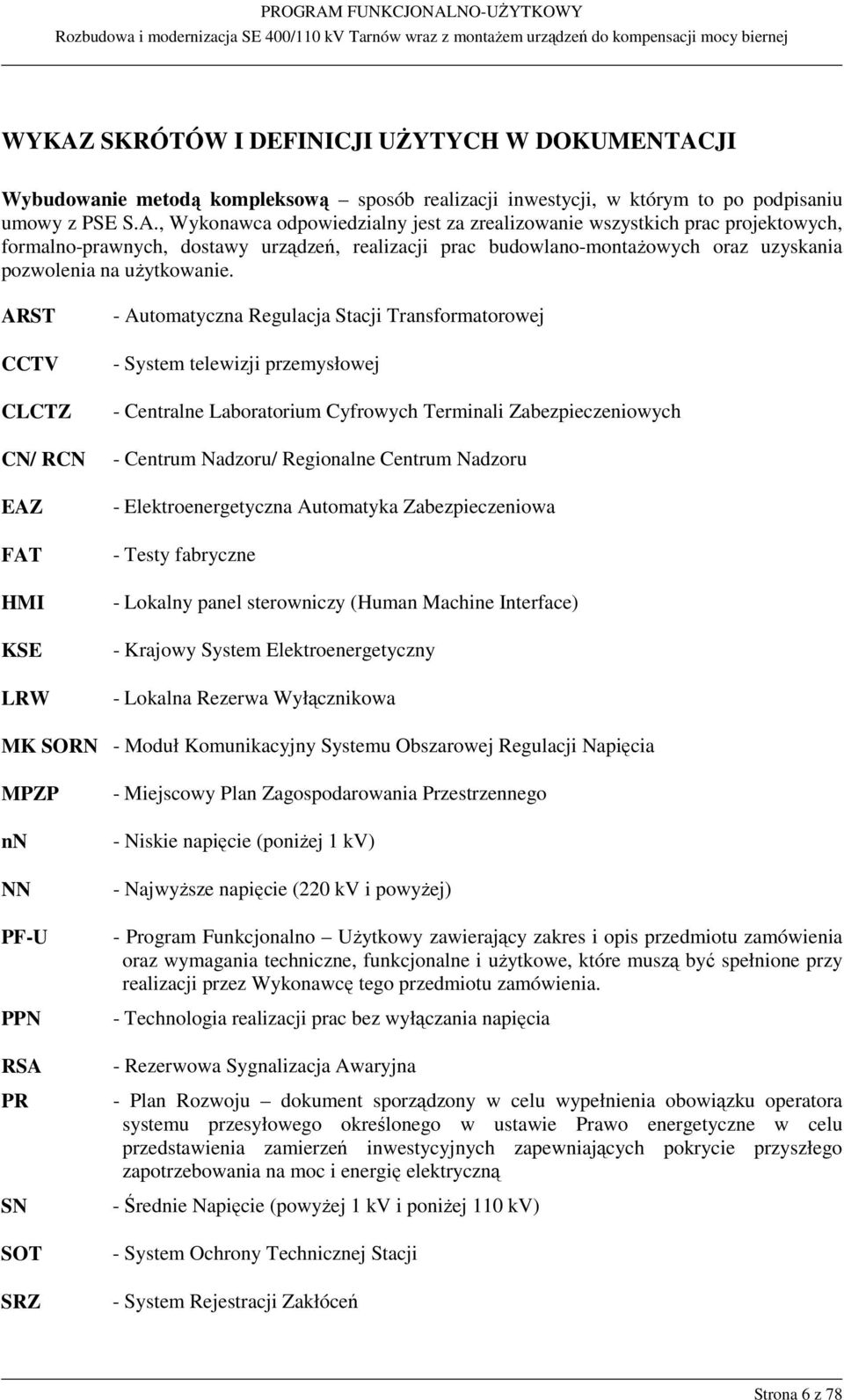 Nadzoru/ Regionalne Centrum Nadzoru - Elektroenergetyczna Automatyka Zabezpieczeniowa - Testy fabryczne - Lokalny panel sterowniczy (Human Machine Interface) - Krajowy System Elektroenergetyczny -