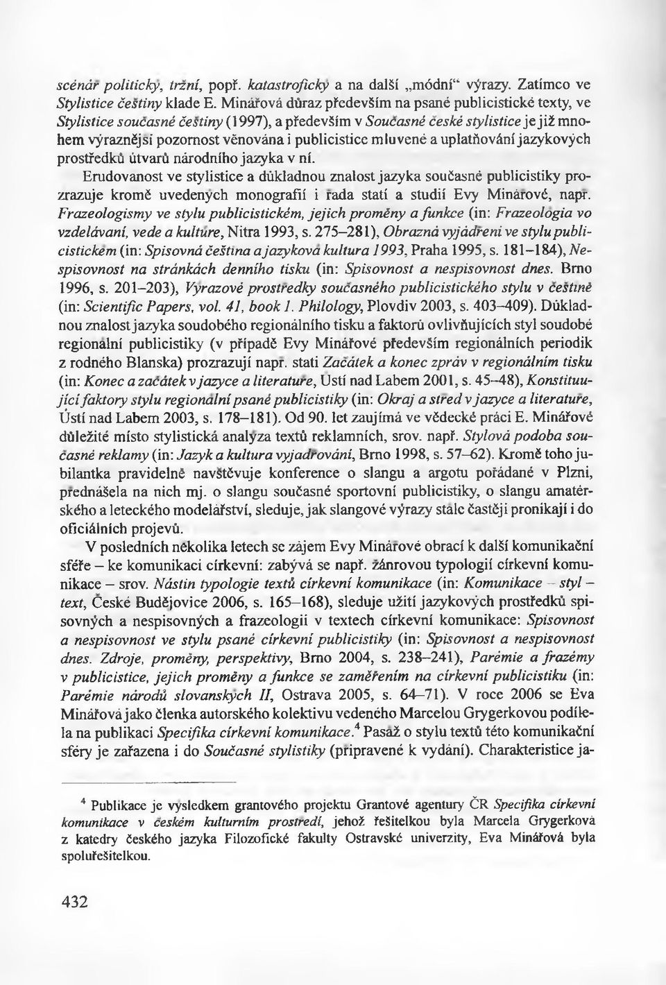 a uplatüovâni jazykovÿch prostfedkù ùtvarû nârodniho jazyka v ni.