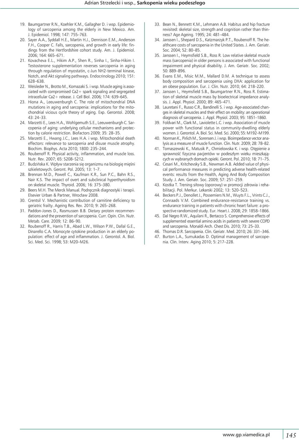 2006; 164: 665 671. 21. Kovacheva E.L., Hikim A.P., Shen R., Sinha I., Sinha-Hikim I.