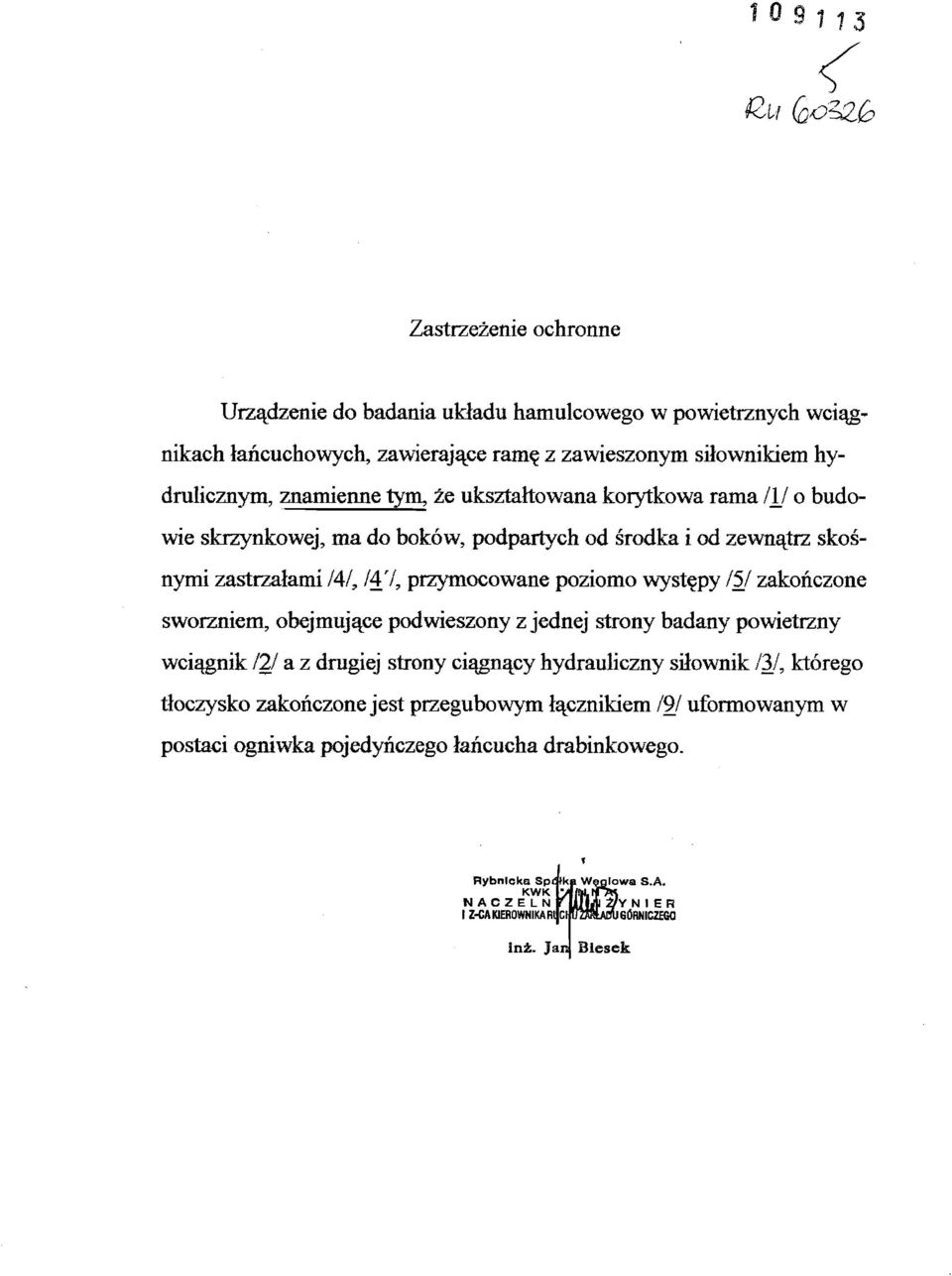 /5/ zakończone sworzniem, obejmujące podwieszony z jednej strony badany powietrzny wciągnik 121 a z drugiej strony ciągnący hydrauliczny siłownik /3/5 którego tłoczysko zakończone jest