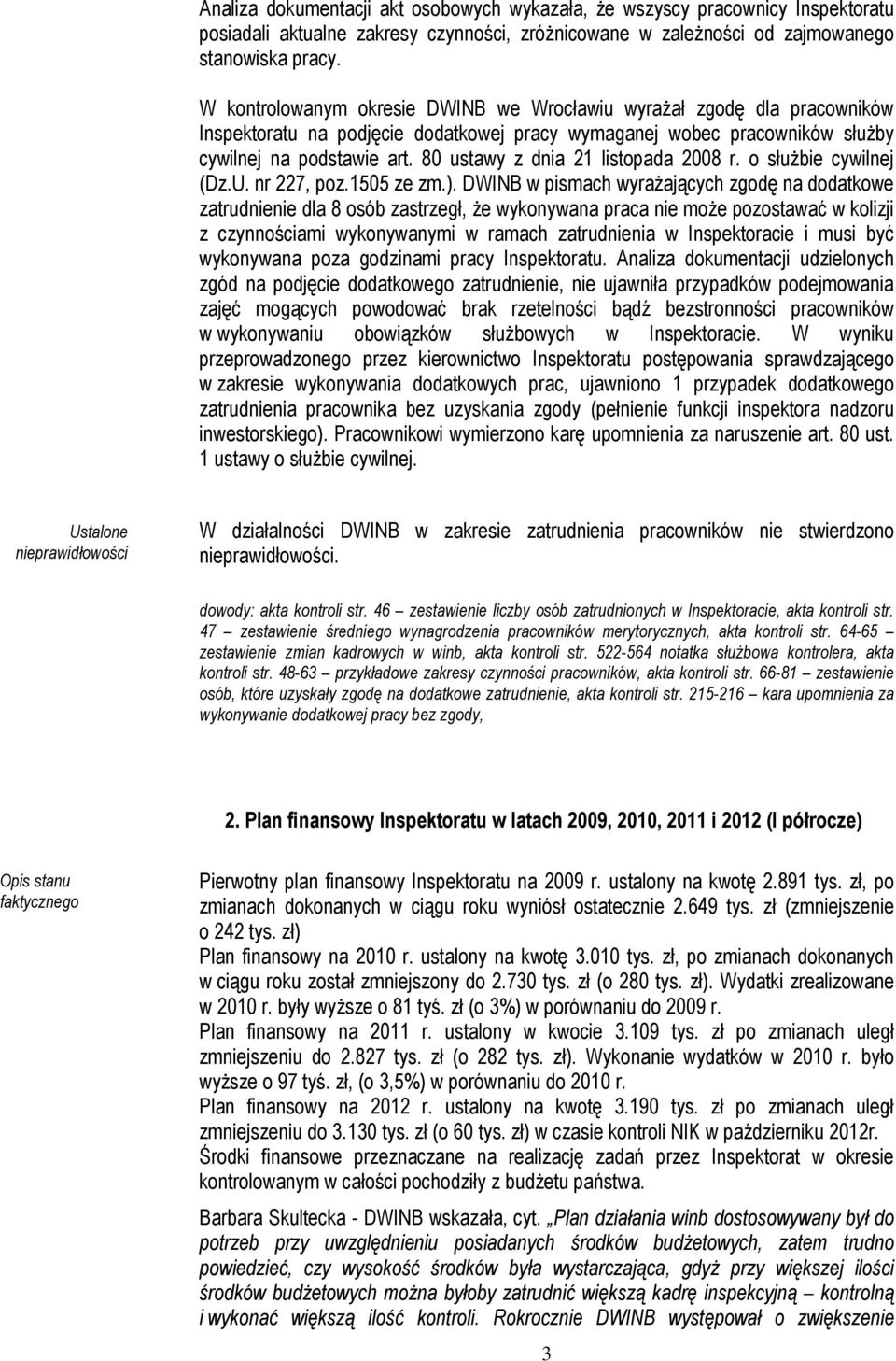 80 ustawy z dnia 21 listopada 2008 r. o służbie cywilnej (Dz.U. nr 227, poz.1505 ze zm.).