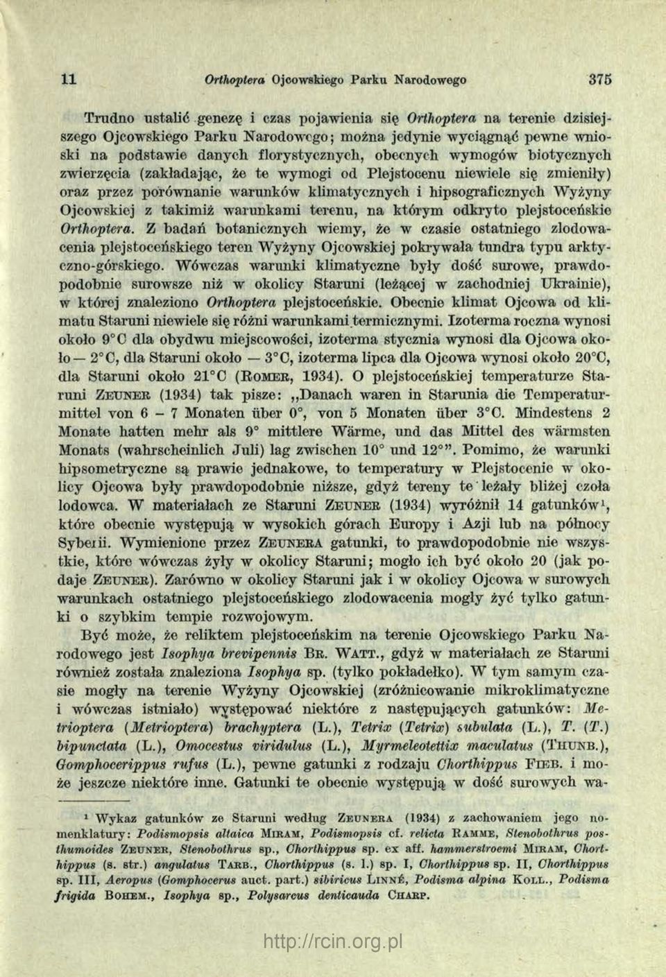 hipsograficznych W yżyny Ojcowskiej z takim iż w arunkam i terenu, na którym odkryto plejstoceńskie Orthoptera.