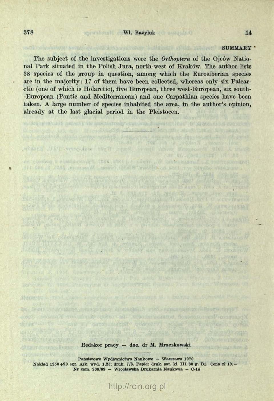 olarctic), five European, three west-european, six south- -European (Pontic and M editerranean) and one C arpathian species have been taken.