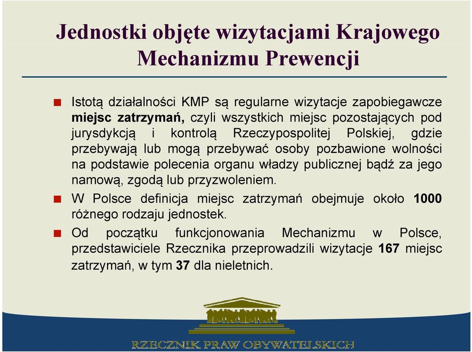 polecenia organu władzy publicznej bądź za jego namową, zgodą lub przyzwoleniem.