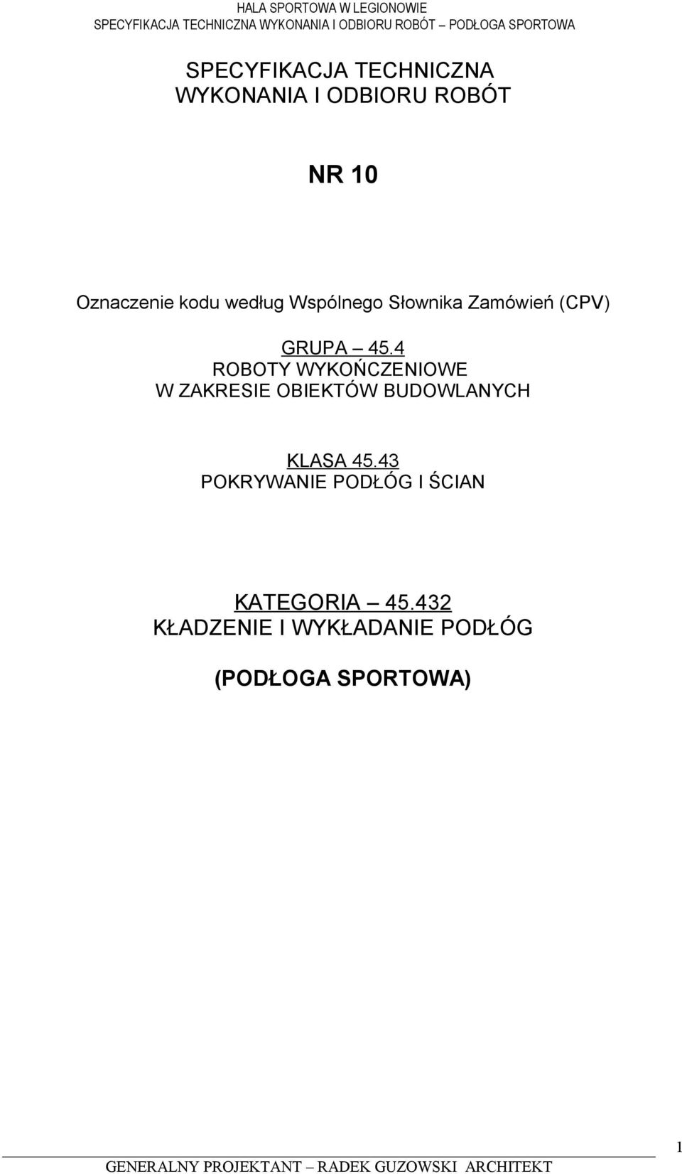 4 ROBOTY WYKOŃCZENIOWE W ZAKRESIE OBIEKTÓW BUDOWLANYCH KLASA 45.