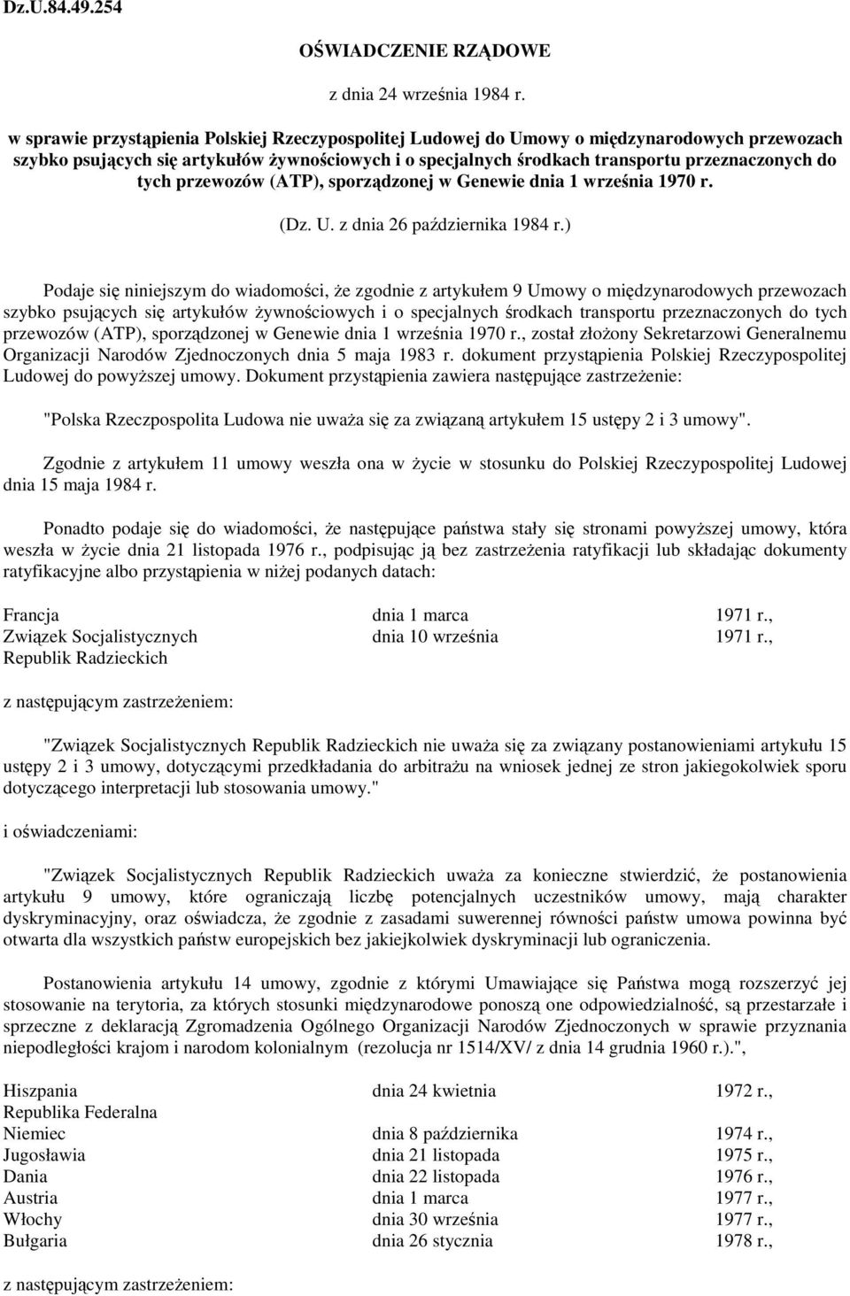 przewozów (ATP), sporzdzonej w Genewie dnia 1 wrzenia 1970 r. (Dz. U. z dnia 26 padziernika 1984 r.