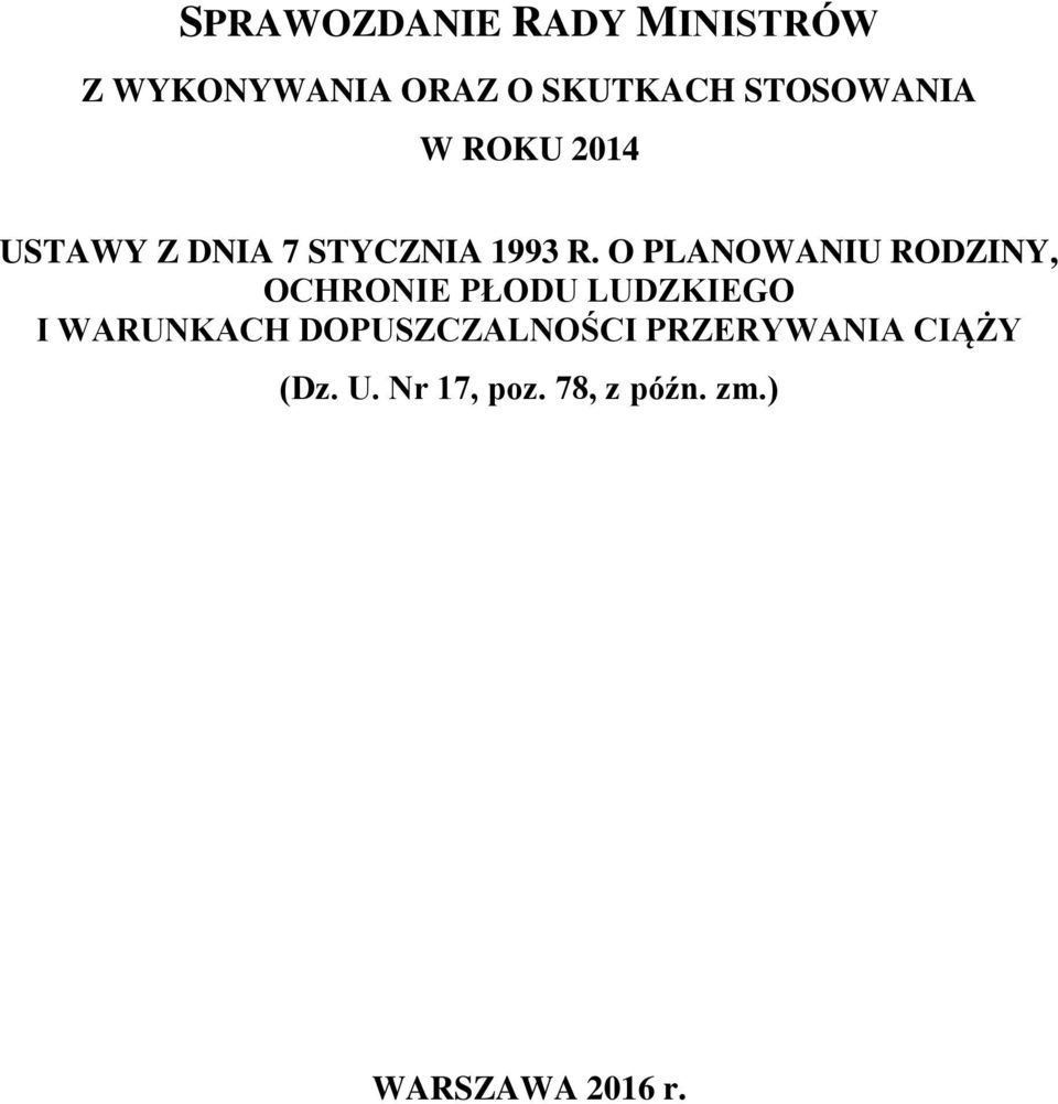 O PLANOWANIU RODZINY, OCHRONIE PŁODU LUDZKIEGO I WARUNKACH