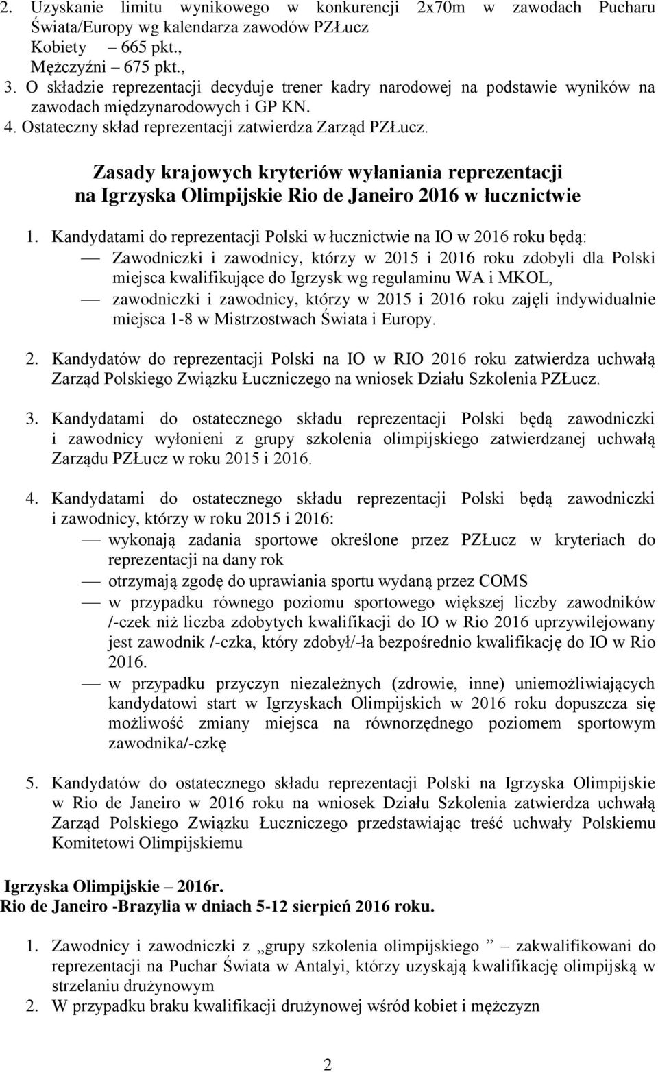 Zasady krajowych kryteriów wyłaniania reprezentacji na Igrzyska Olimpijskie Rio de Janeiro 2016 w łucznictwie 1.