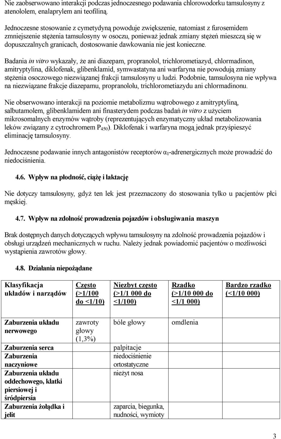 dostosowanie dawkowania nie jest konieczne.