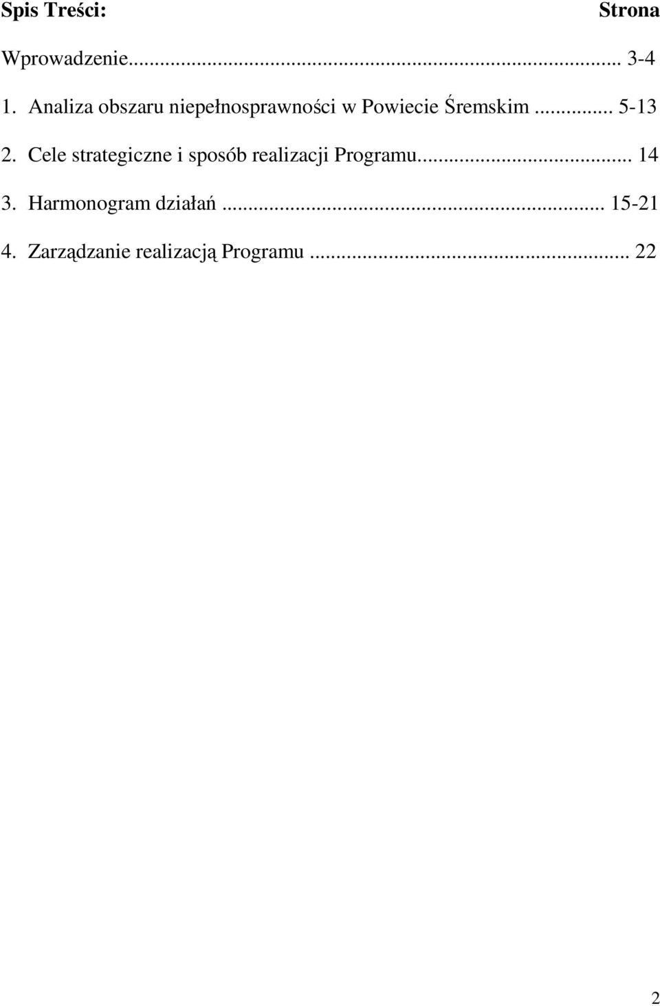 .. 5-13 2. Cele strategiczne i sposób realizacji Programu.