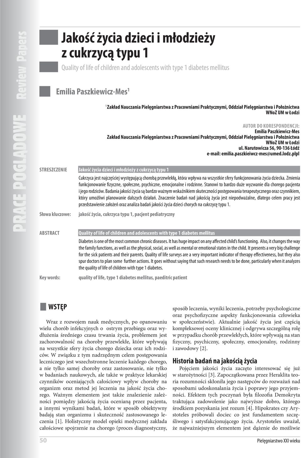 Położnictwa WNoZ UM w Łodzi ul. Narutowicza 56, 90-136 Łódź e-mail: emilia.paszkieiwcz-mes@umed.lodz.