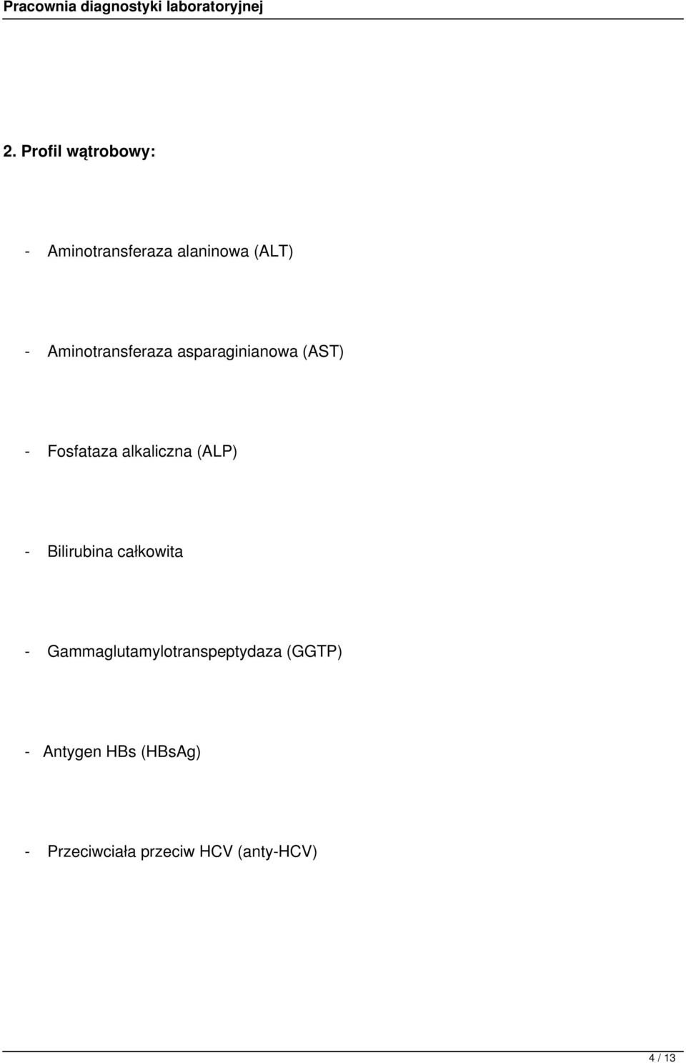 (ALP) - Bilirubina całkowita - Gammaglutamylotranspeptydaza