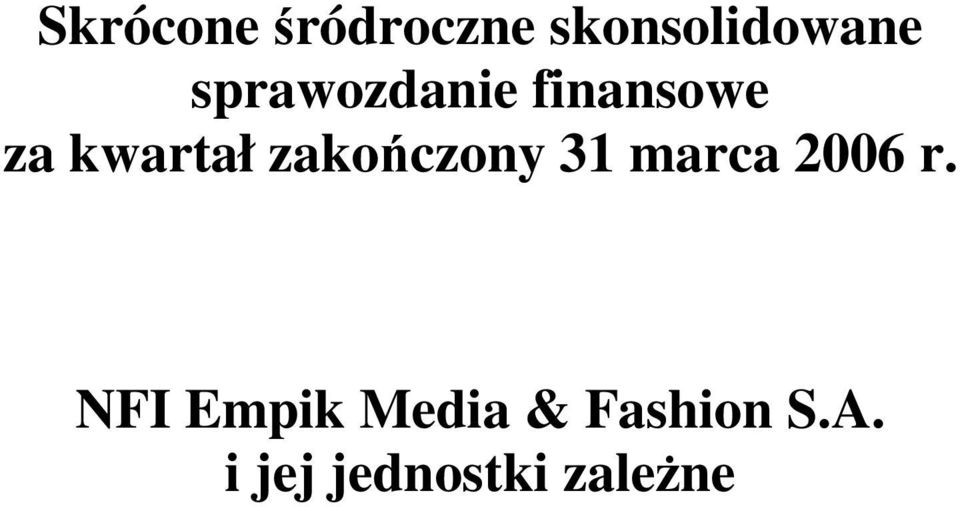 zakończony 31 marca NFI Empik Media