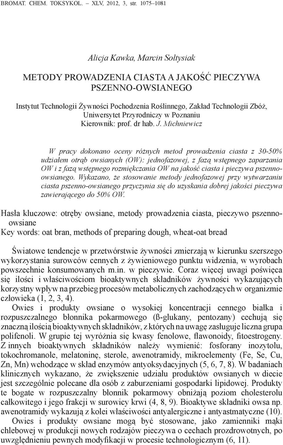 Przyrodniczy w Poznaniu Kierownik: prof. dr hab. J.