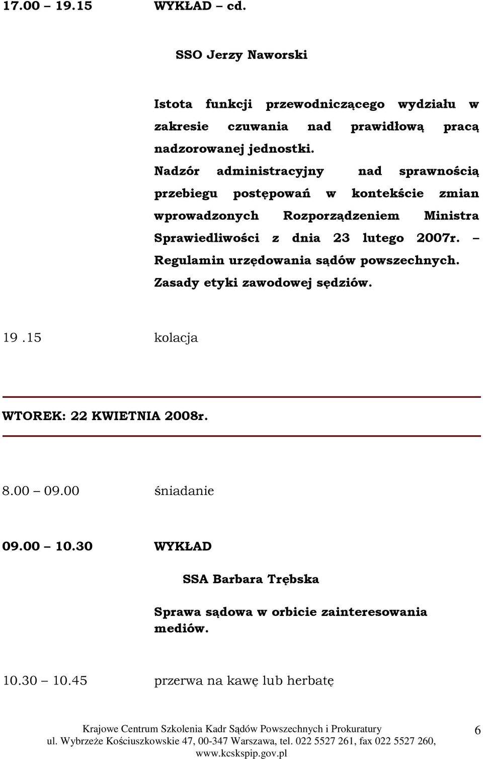 Nadzór administracyjny nad sprawnością przebiegu postępowań w kontekście zmian wprowadzonych Rozporządzeniem Ministra Sprawiedliwości z dnia