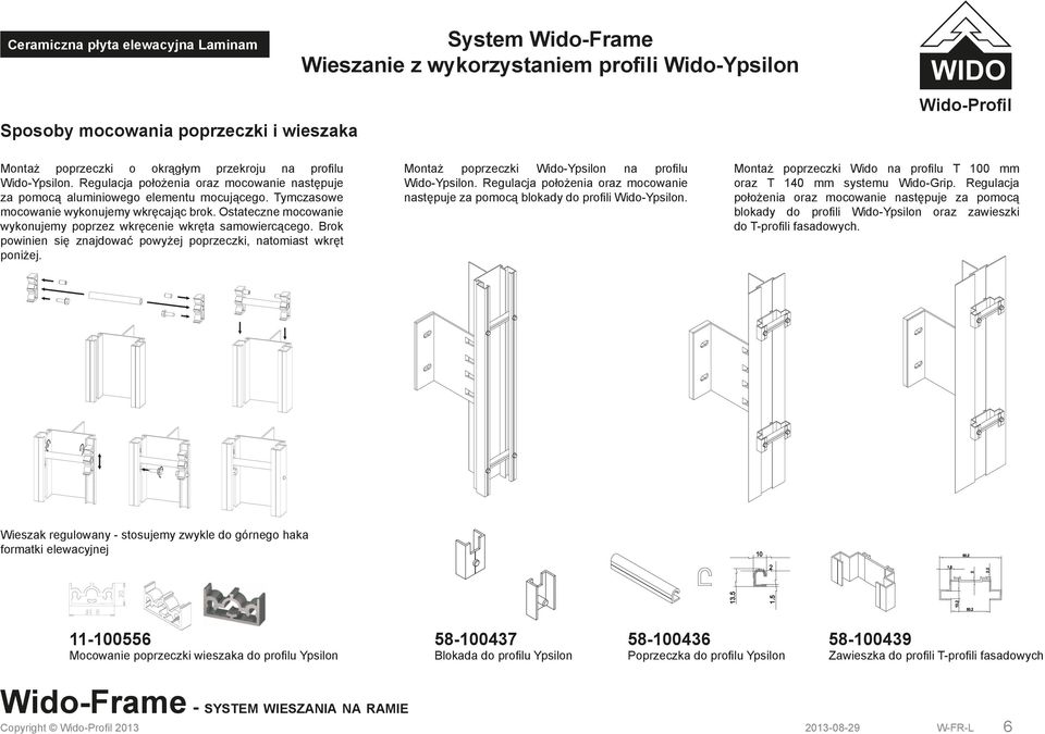 Ostateczne mocowanie wykonujemy poprzez wkręcenie wkręta samowiercącego. Brok powinien się znajdować powyżej poprzeczki, natomiast wkręt poniżej.