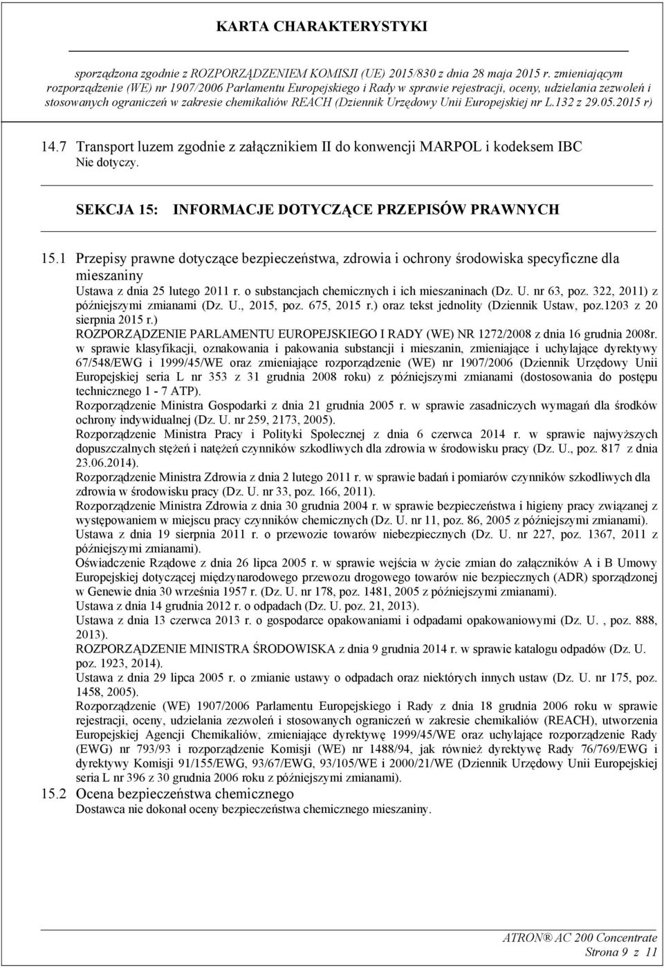 322, 2011) z późniejszymi zmianami (Dz. U., 2015, poz. 675, 2015 r.) oraz tekst jednolity (Dziennik Ustaw, poz.1203 z 20 sierpnia 2015 r.