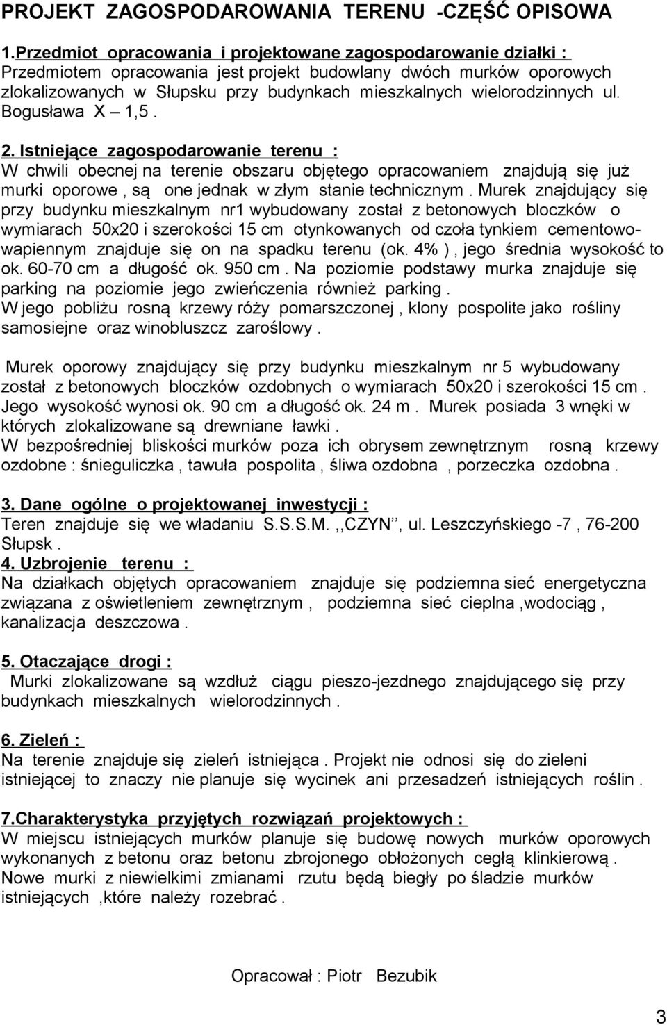 wielorodzinnych ul. Bogusława X 1,5. 2.