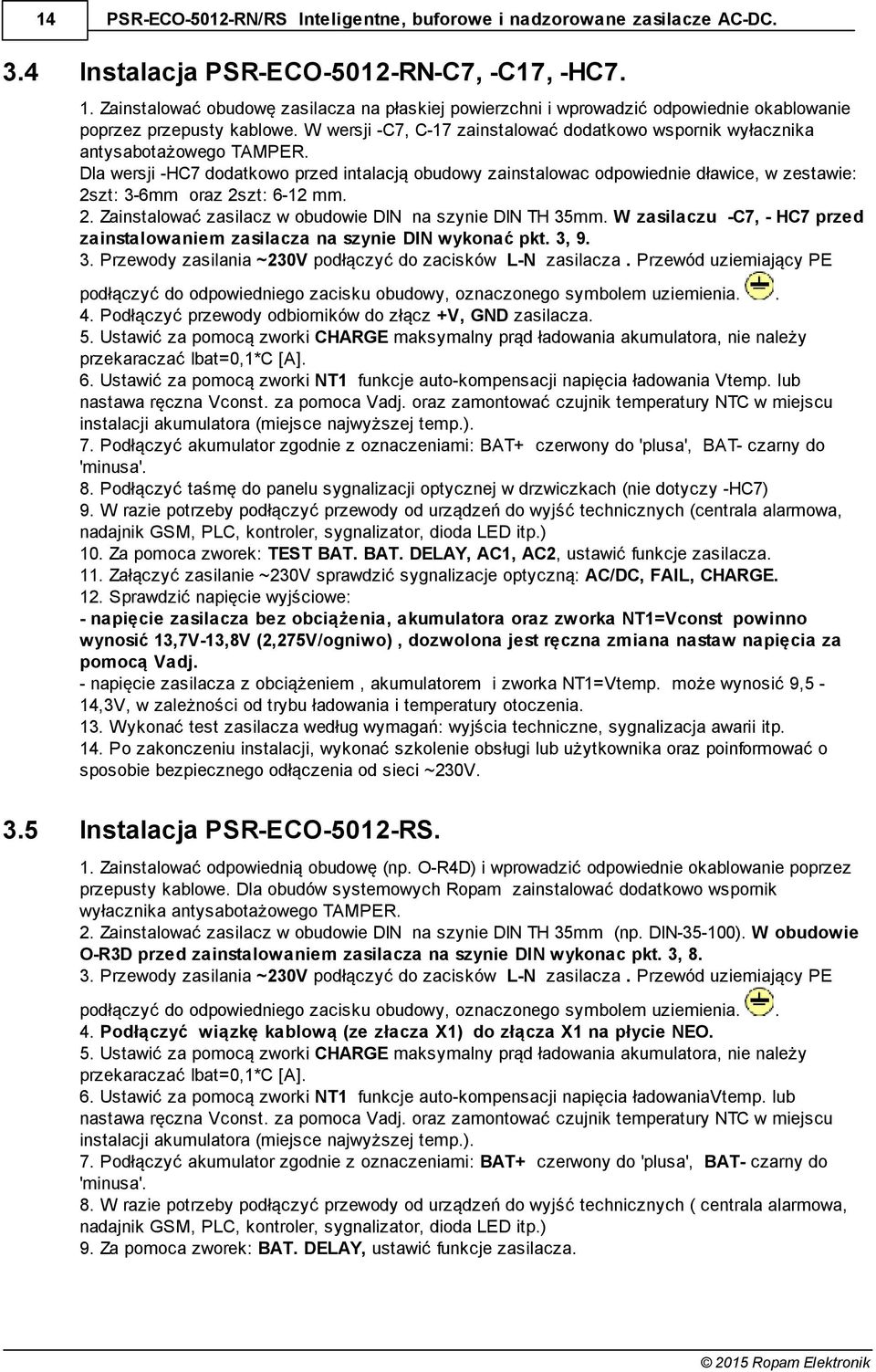 W wersji -C7, C-17 zainstalować dodatkowo wspornik wyłacznika antysabotażowego TAMPER.
