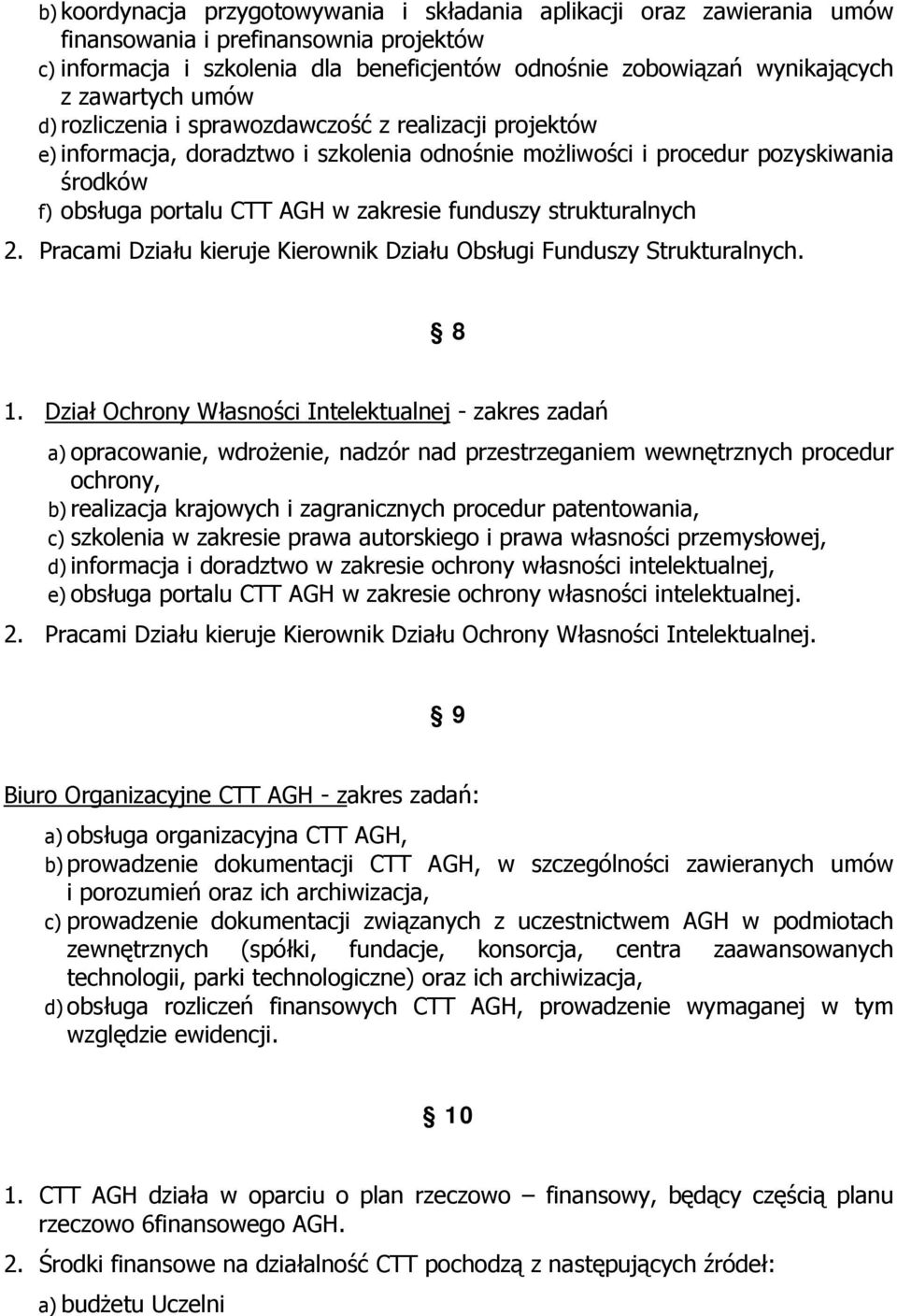 funduszy strukturalnych 2. Pracami Działu kieruje Kierownik Działu Obsługi Funduszy Strukturalnych. 8 1.