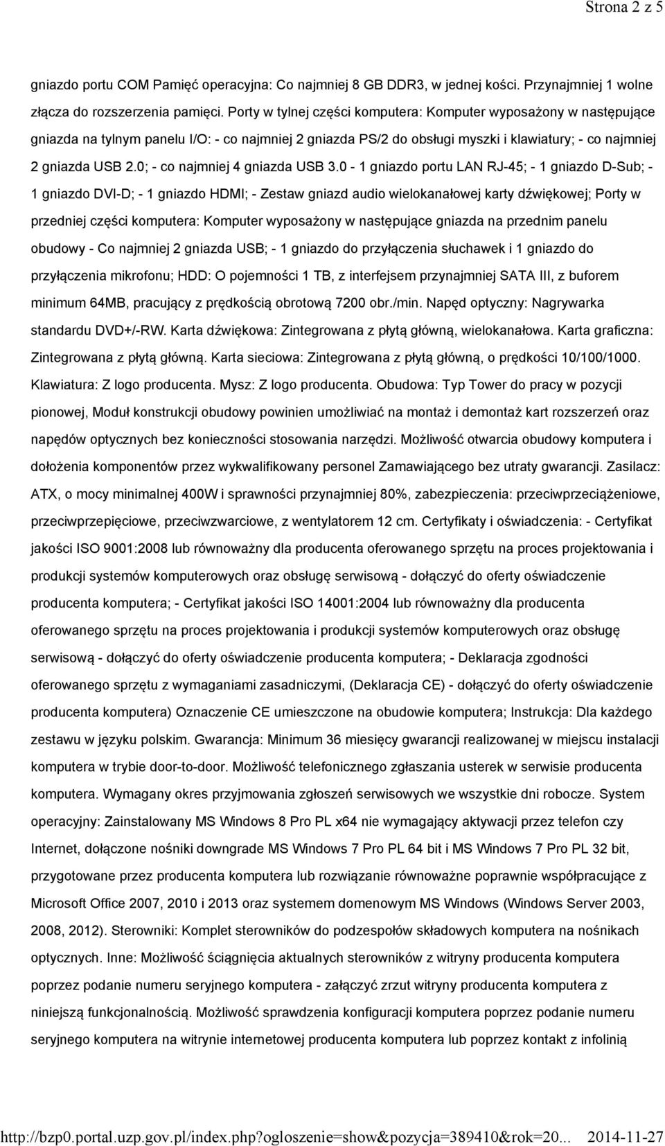 0; - co najmniej 4 gniazda USB 3.