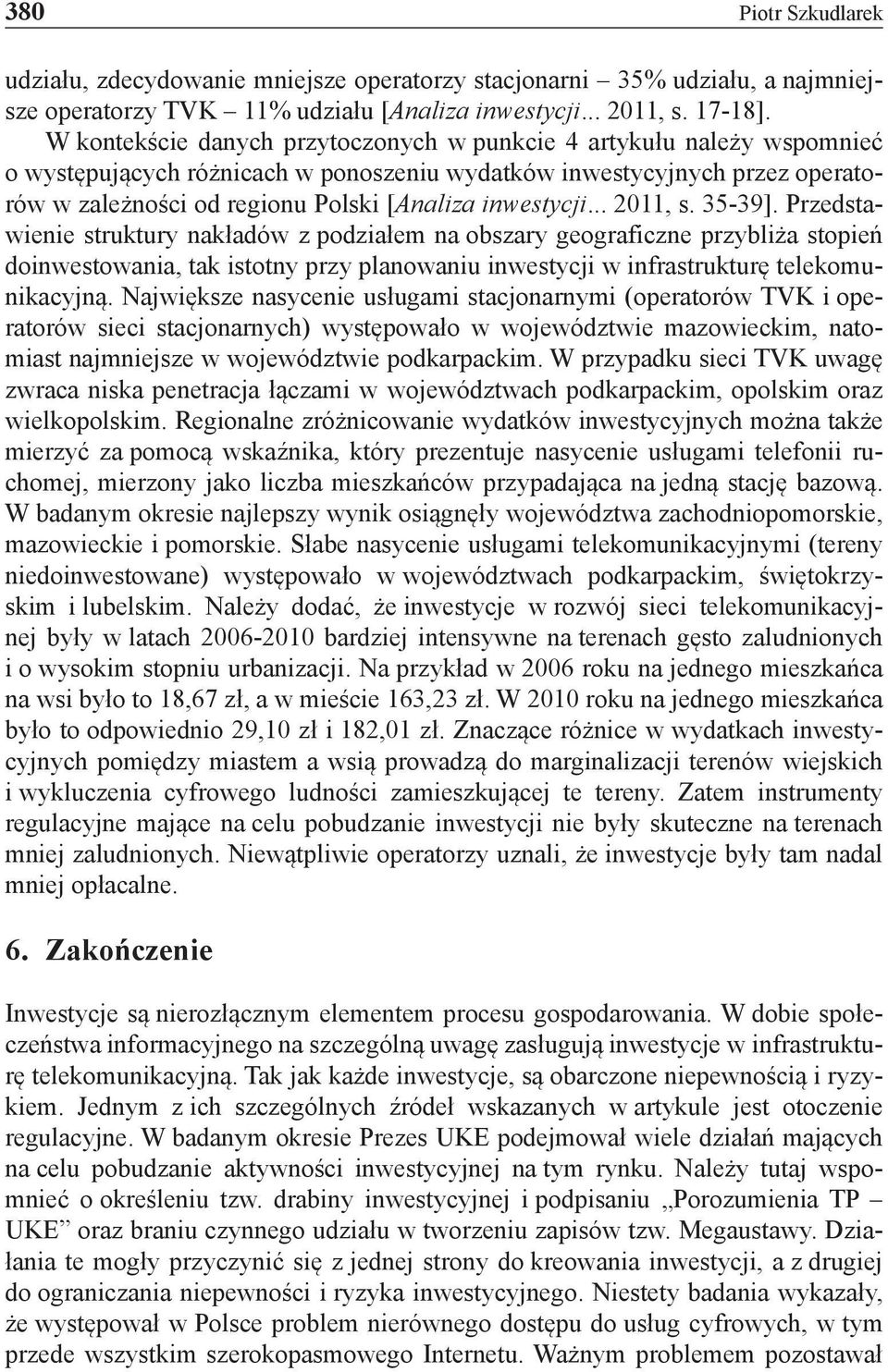 inwestycji... 2011, s. 35-39].