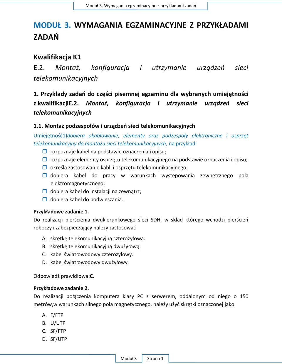 P z kwalifikacjie.2. M, konfiguracja i utrzymanie telekomunikacyjnych 1.