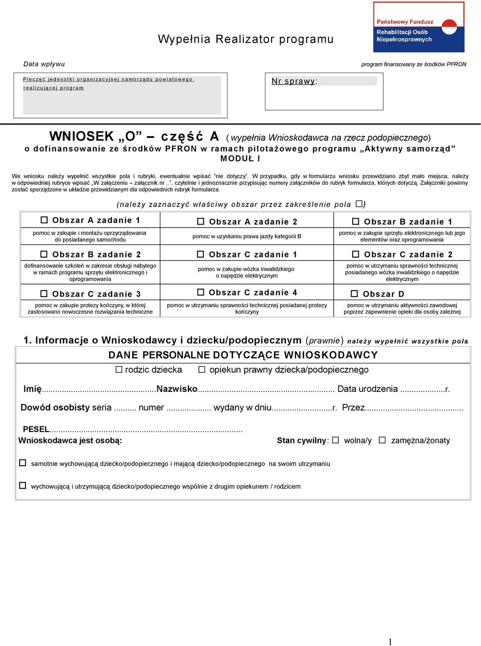 należy wypełnić wszystkie pola i rubryki, ewentualnie wpisać nie dotyczy.
