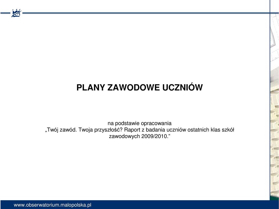Twoja przyszłość?