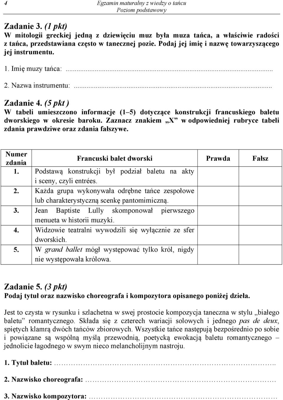 (5 pkt ) W tabeli umieszczono informacje (1 5) dotyczące konstrukcji francuskiego baletu dworskiego w okresie baroku.
