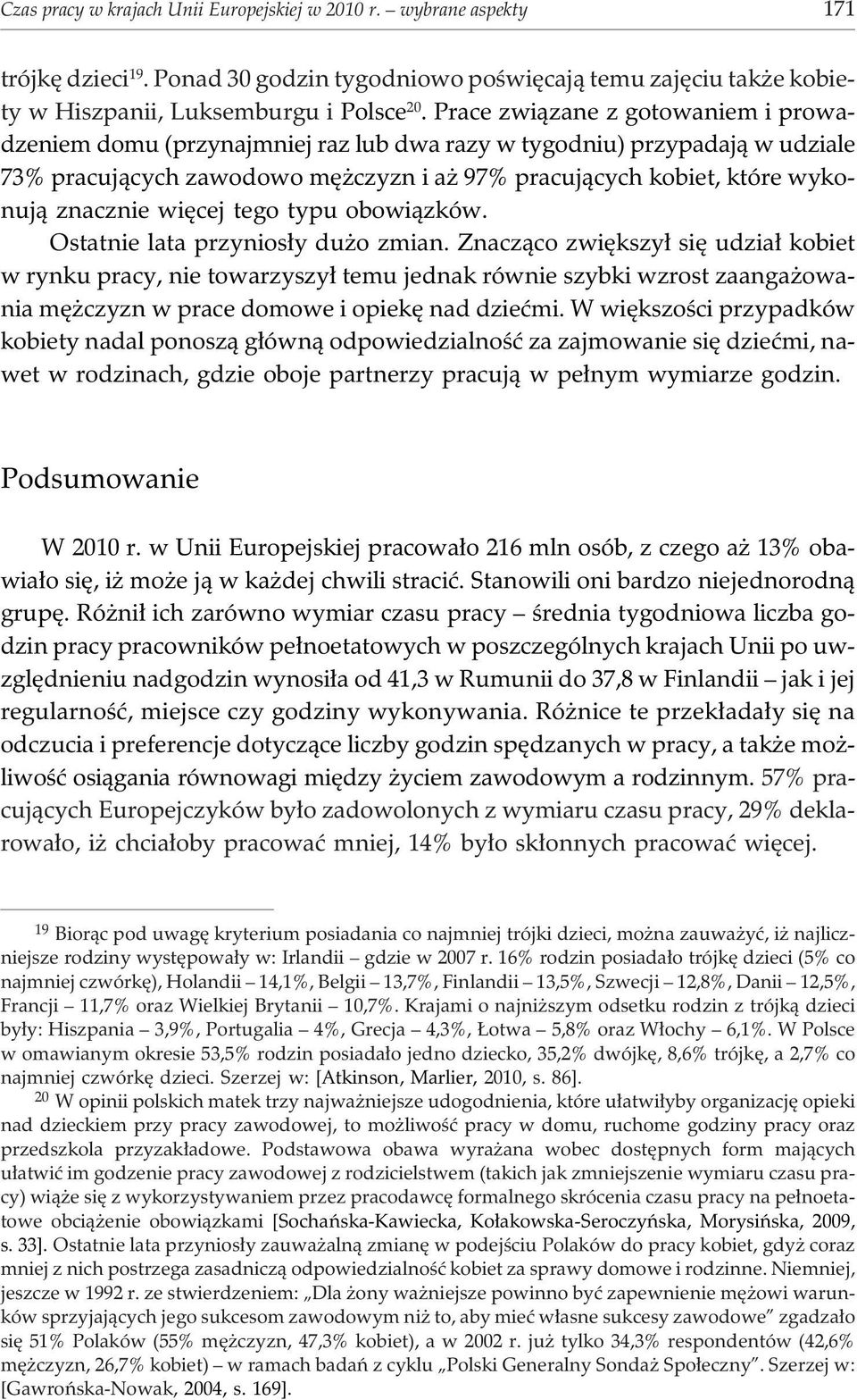 wiêcej tego typu obowi¹zków. Ostatnie lata przynios³y du o zmian.