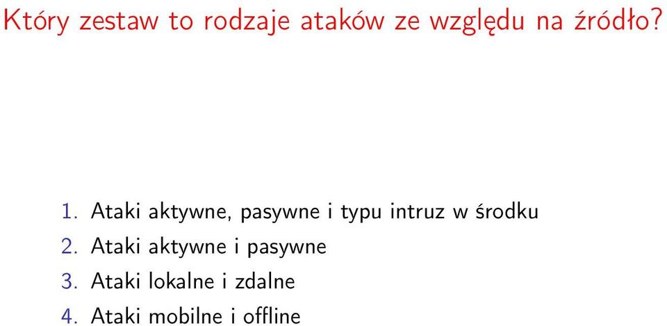 Ataki aktywne, pasywne i typu intruz w środku