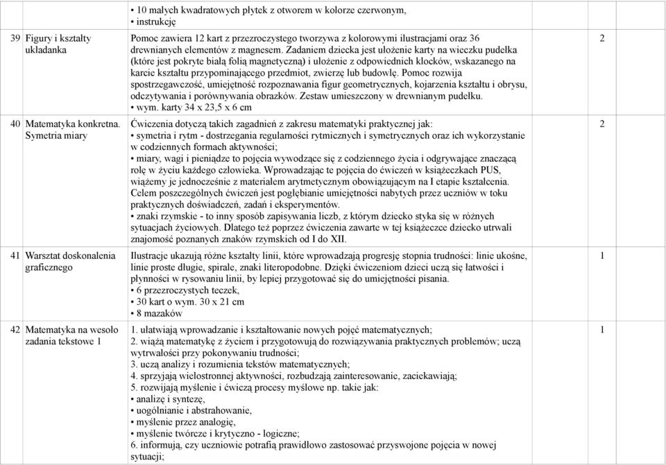 tworzywa z kolorowymi ilustracjami oraz 36 drewnianych elementów z magnesem.