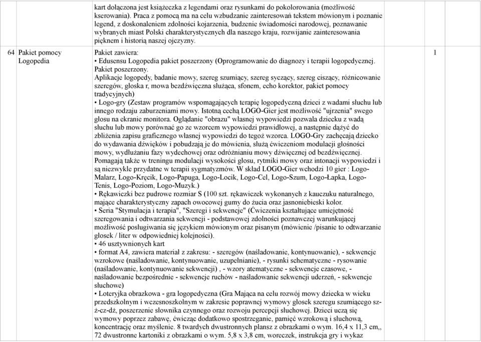 charakterystycznych dla naszego kraju, rozwijanie zainteresowania pięknem i historią naszej ojczyzny.