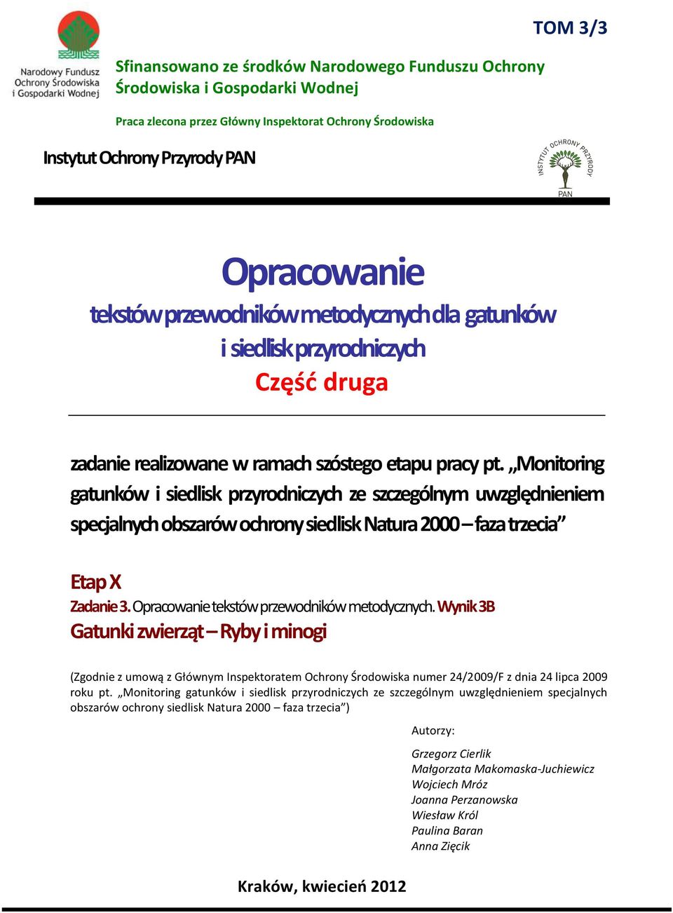 Monitoring gatunków i siedlisk przyrodniczych ze szczególnym uwzględnieniem specjalnych obszarów ochrony siedlisk Natura 2000 faza trzecia Etap X Zadanie 3.