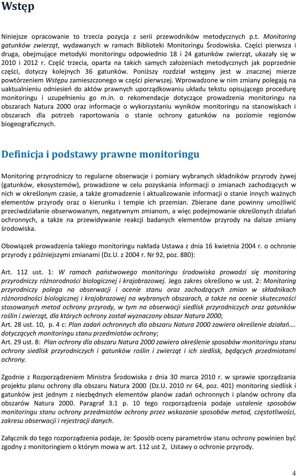 Część trzecia, oparta na takich samych założeniach metodycznych jak poprzednie części, dotyczy kolejnych 36 gatunków.