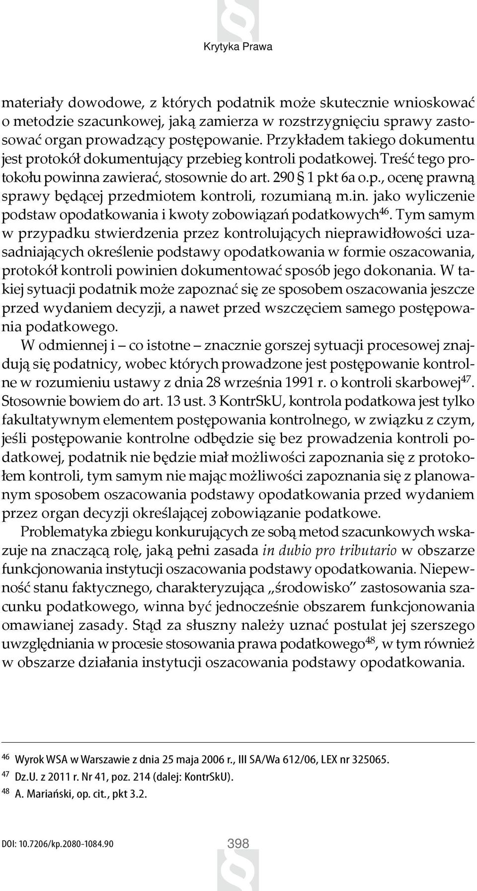 in. jako wyliczenie podstaw opodatkowania i kwoty zobowiązań podatkowych 46.