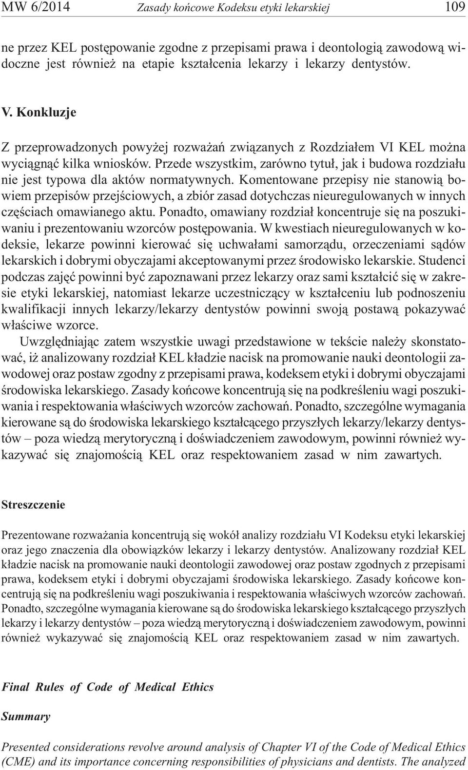 Przede wszystkim, zarówno tytu³, jak i budowa rozdzia³u nie jest typowa dla aktów normatywnych.