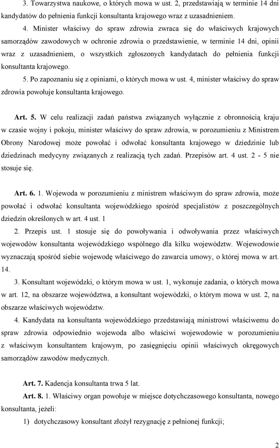 zgłoszonych kandydatach do pełnienia funkcji konsultanta krajowego. 5.